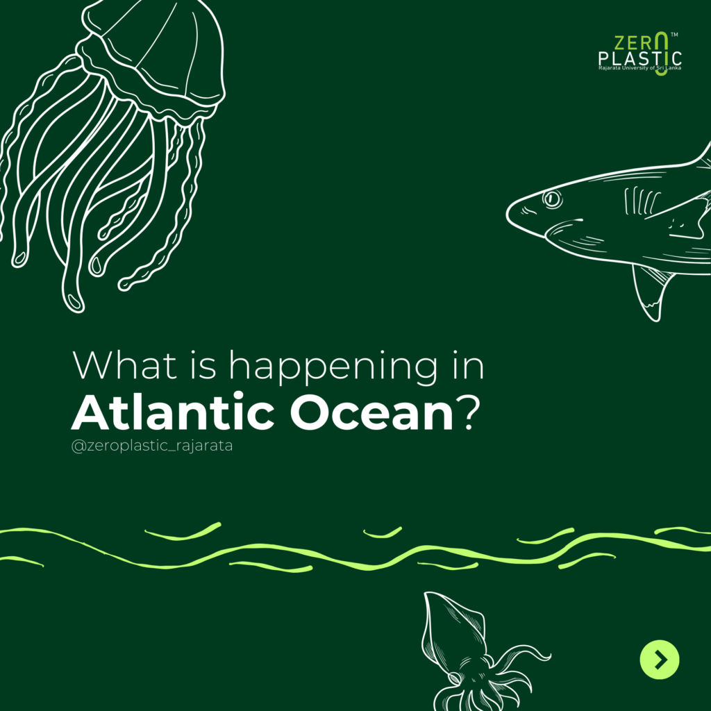 What is hapenning in Atlantic Ocean?