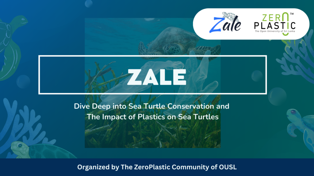 ZeroPlastic Community of OUSL Hosts Inaugural Webinar: Uniting for Sea Turtle Conservation and Combatting Plastic Pollution